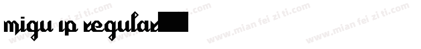 migu 1p regular字体转换